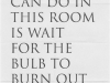 All you can do in this room is wait for the bulb to burn out, 2019, printing on paper, 29,7 x 21 cm, edition of 20 + 2 A.P. Performance in situ in Paris, France